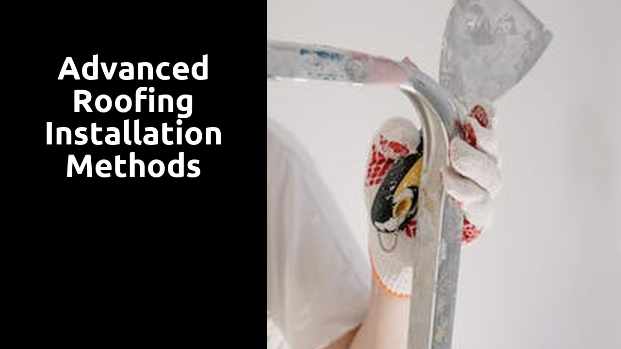 Advanced Roofing Installation Methods