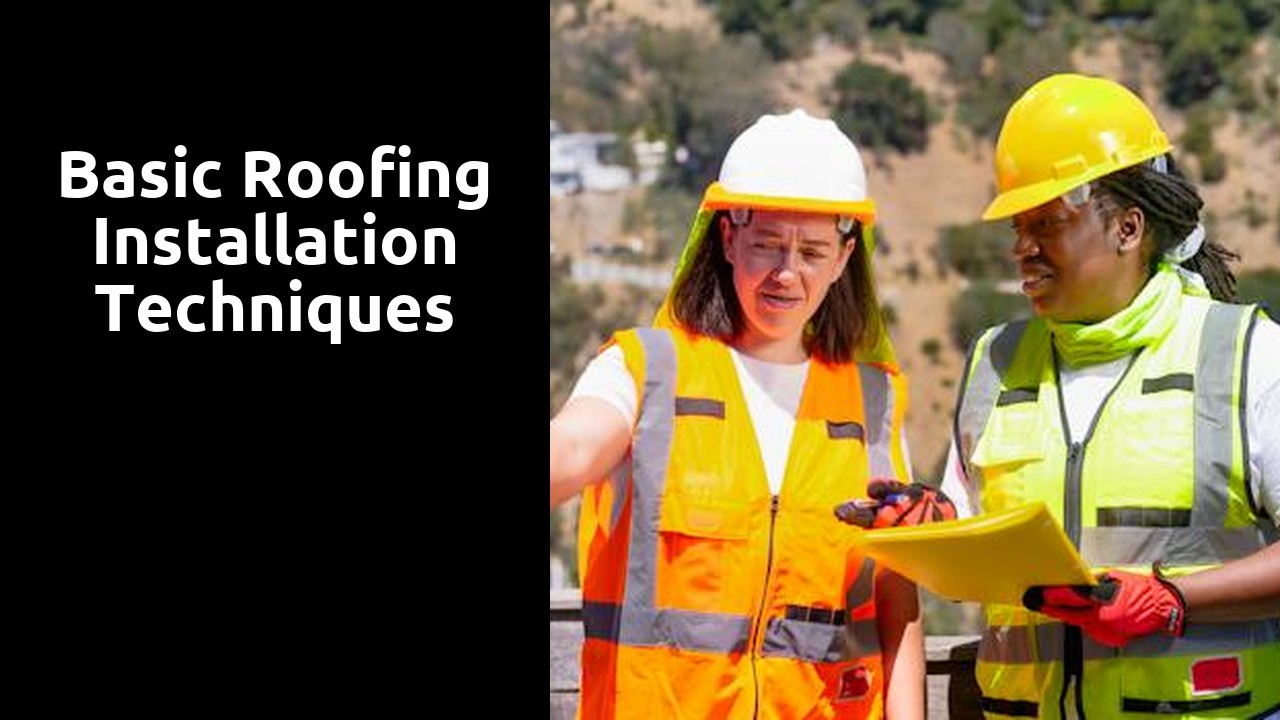 Basic Roofing Installation Techniques
