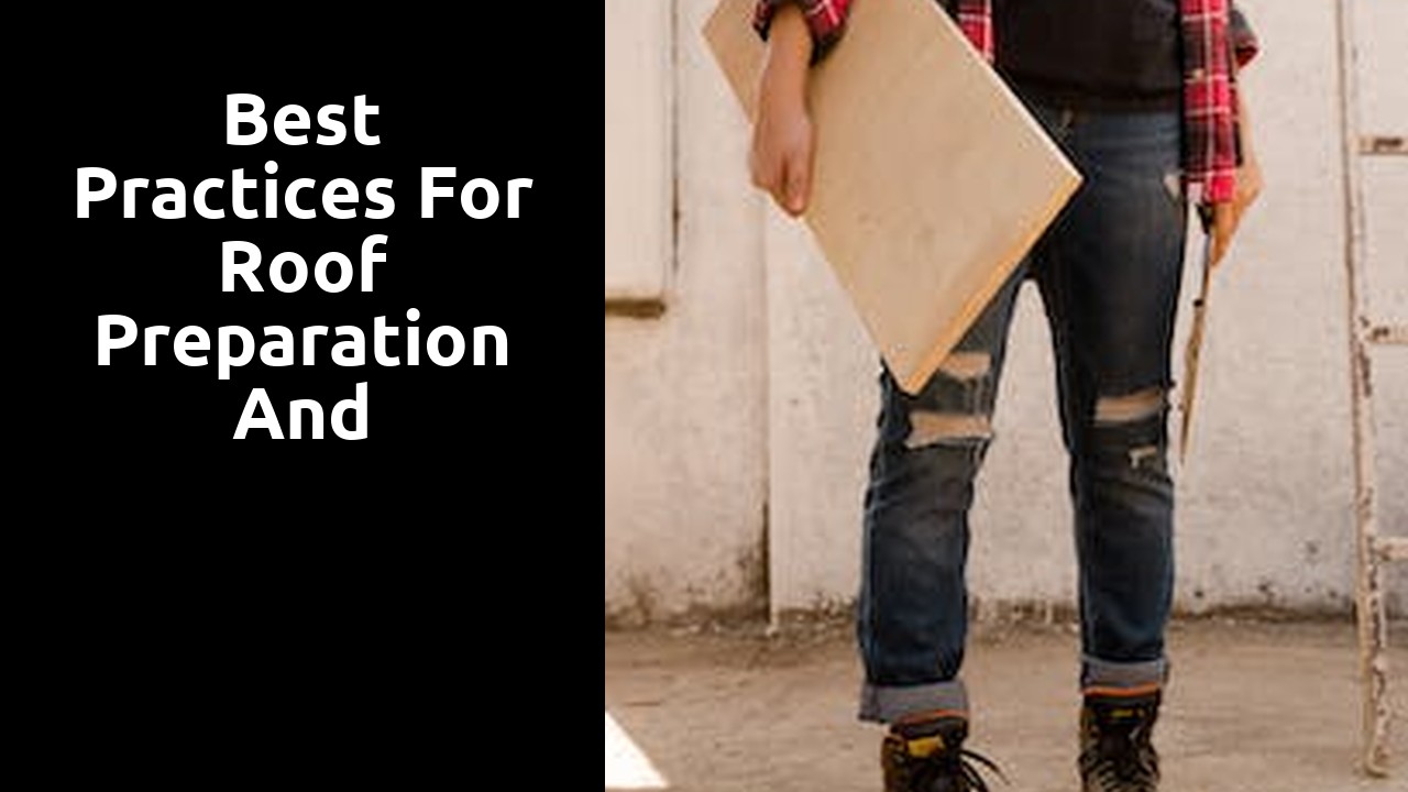 Best Practices for Roof Preparation and Underlayment