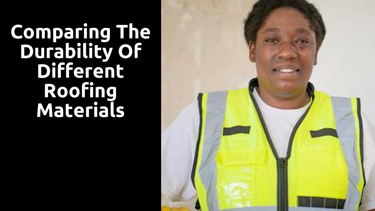 Comparing the Durability of Different Roofing Materials