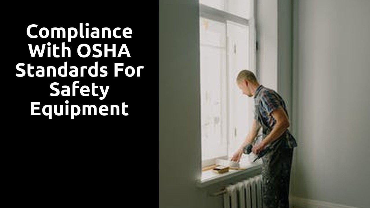Compliance with OSHA Standards for Safety Equipment