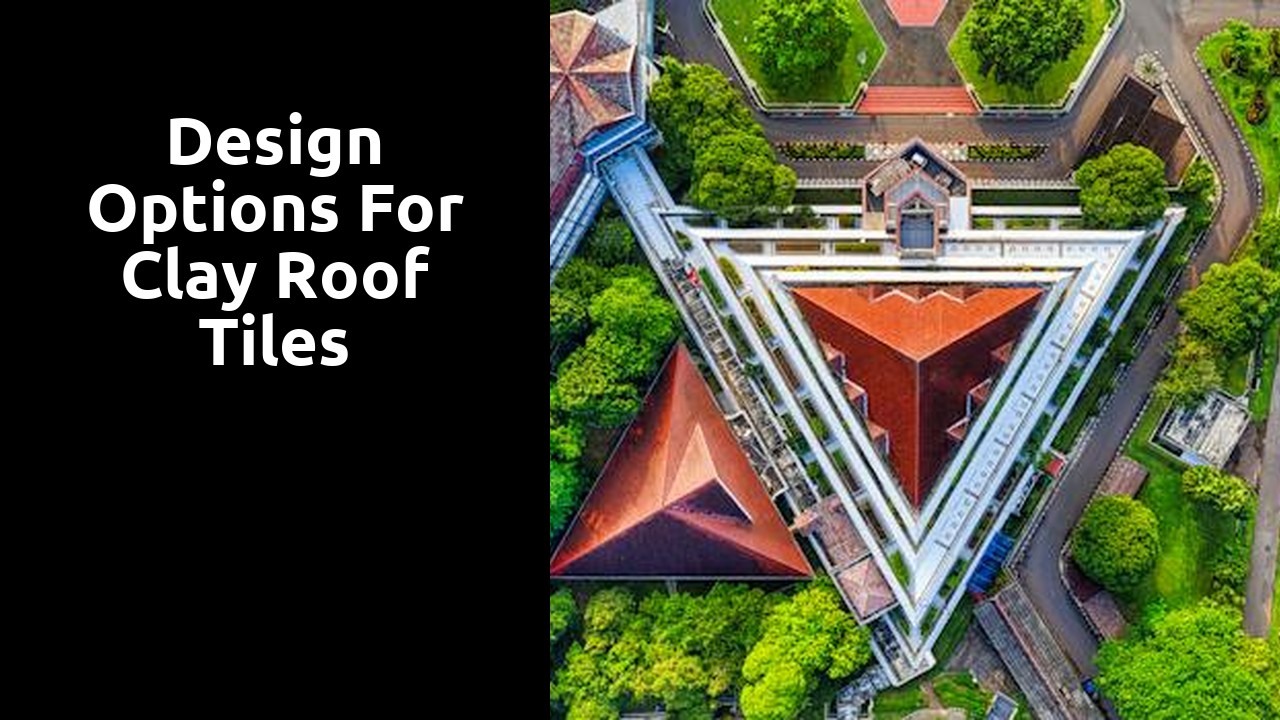 Design Options for Clay Roof Tiles