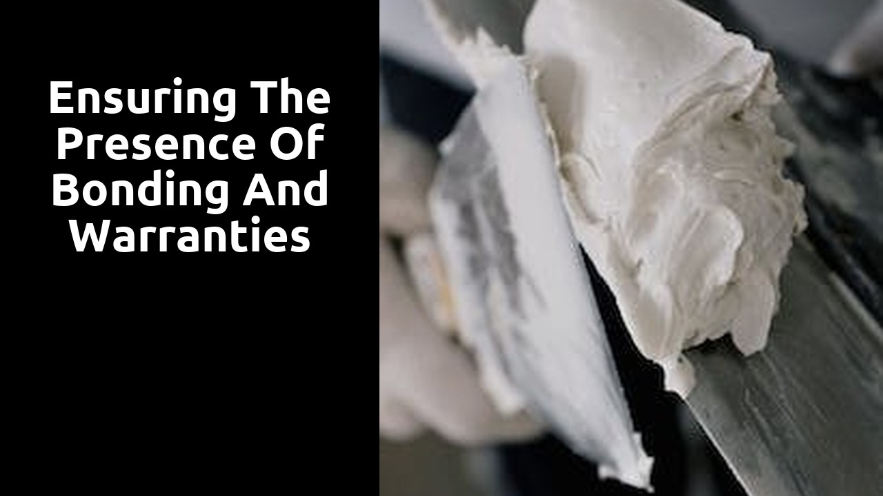 Ensuring the Presence of Bonding and Warranties