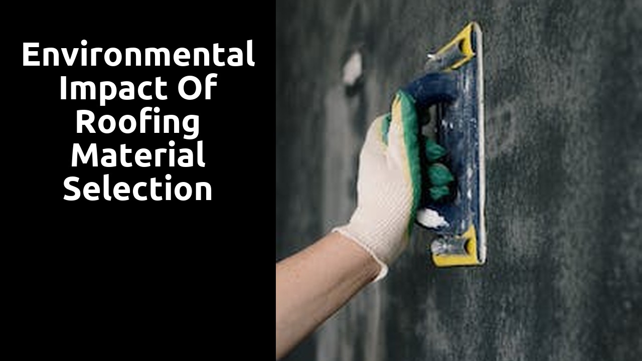 Environmental Impact of Roofing Material Selection