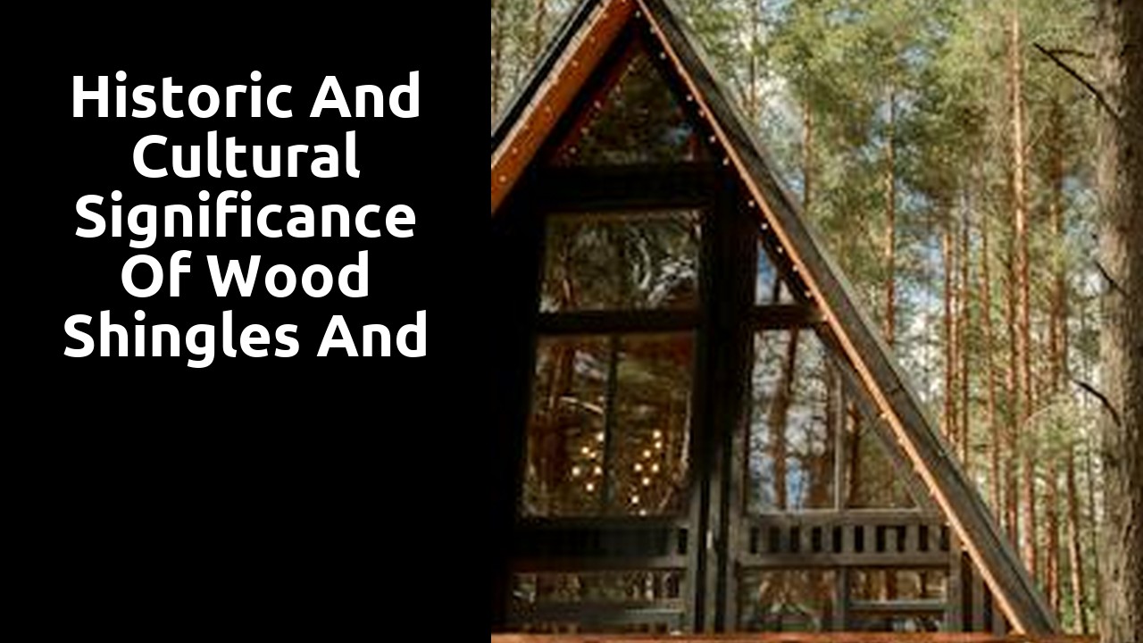 Historic and Cultural Significance of Wood Shingles and Shakes