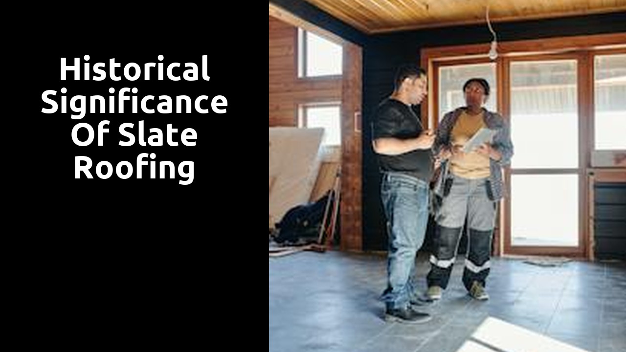 Historical Significance of Slate Roofing
