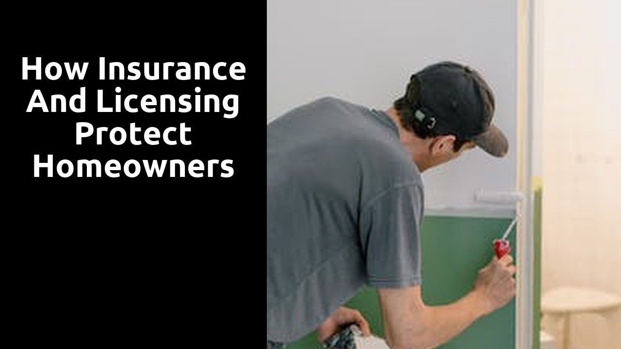 How Insurance and Licensing Protect Homeowners