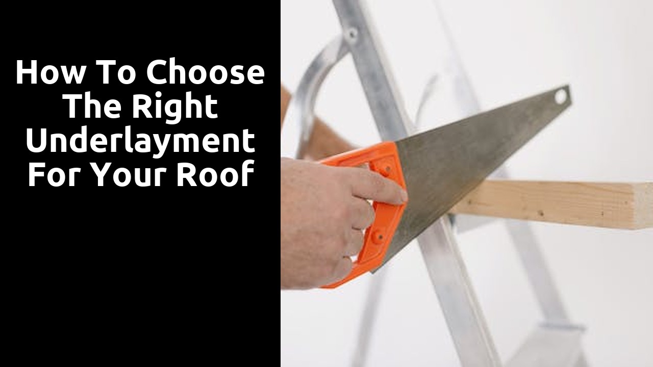 How to Choose the Right Underlayment for Your Roof