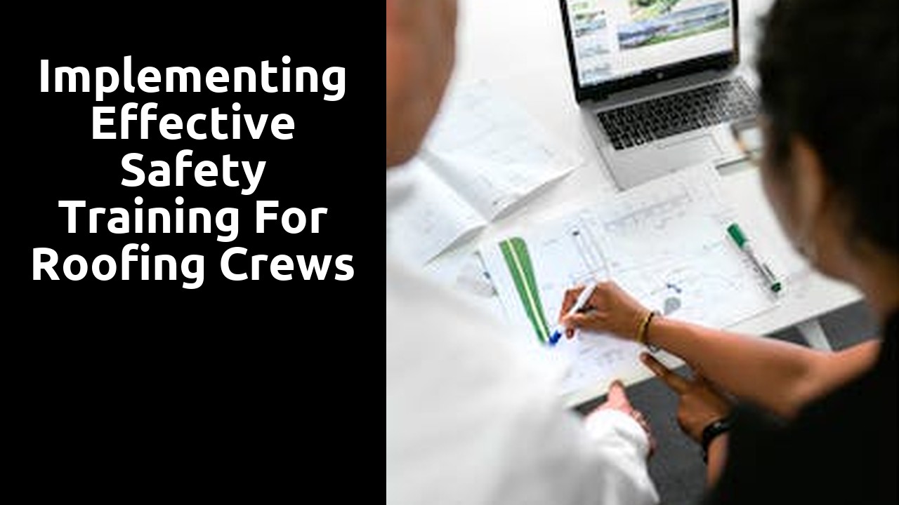 Implementing Effective Safety Training for Roofing Crews