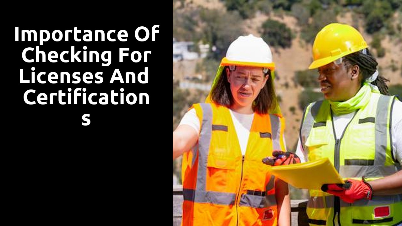 Importance of Checking for Licenses and Certifications