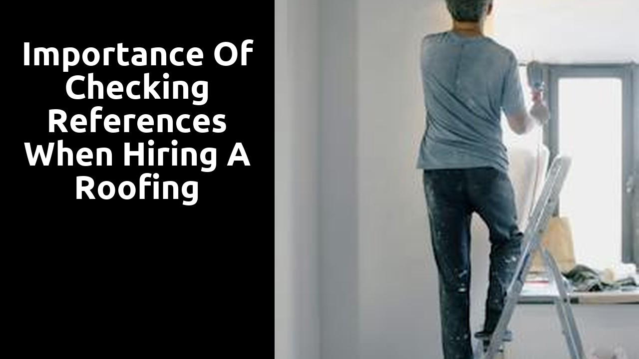 Importance of Checking References When Hiring a Roofing Contractor