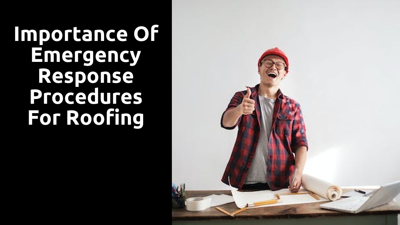 Importance of Emergency Response Procedures for Roofing Contractors