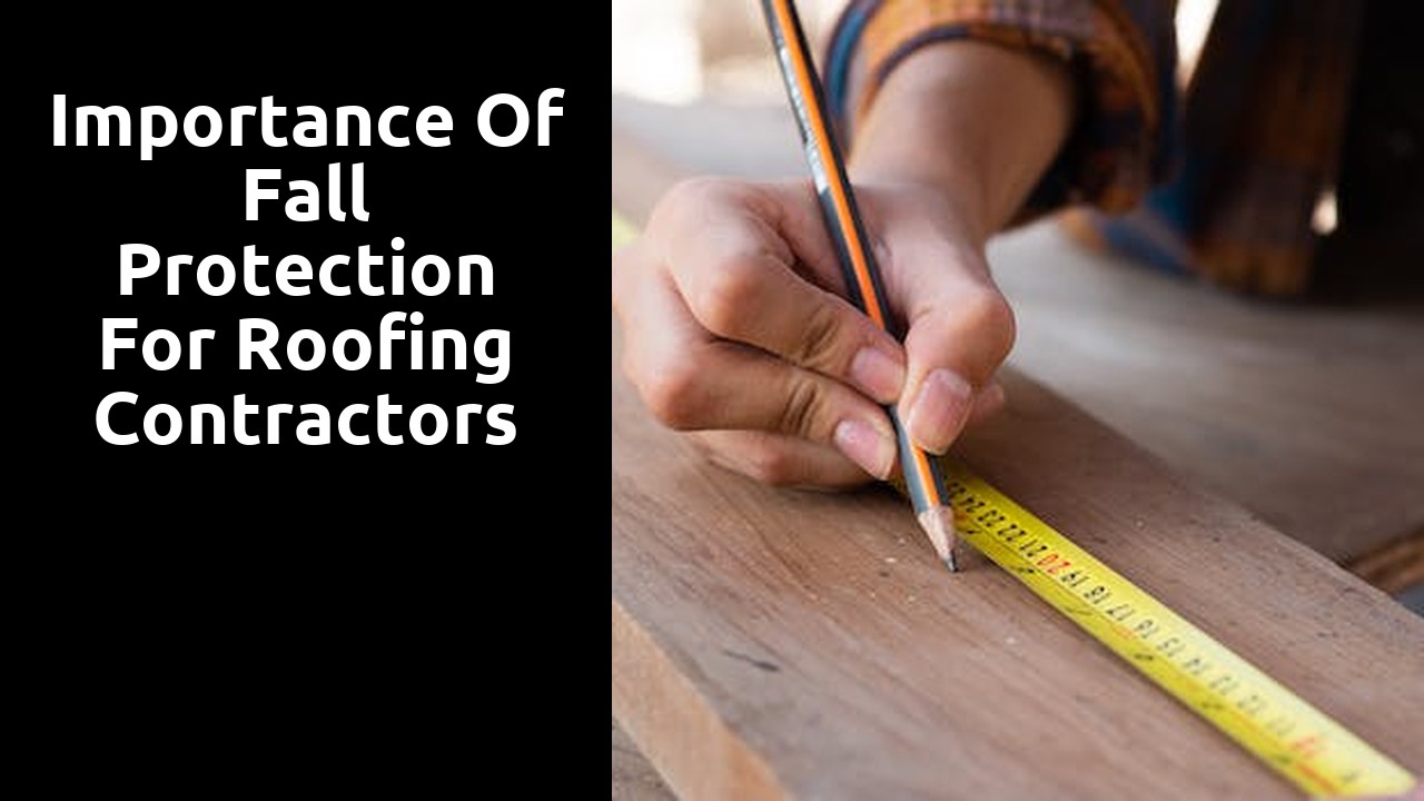Importance of Fall Protection for Roofing Contractors