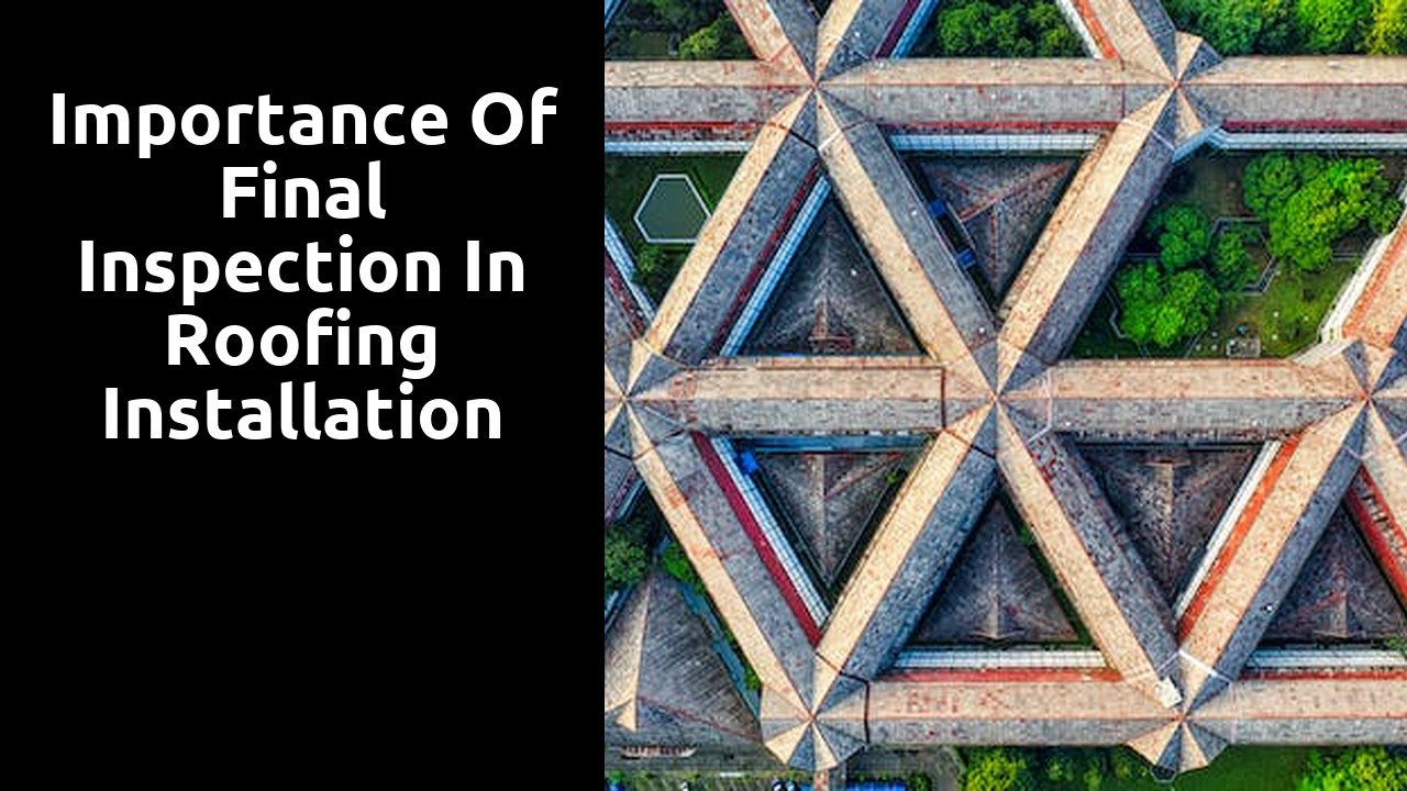 Importance of Final Inspection in Roofing Installation