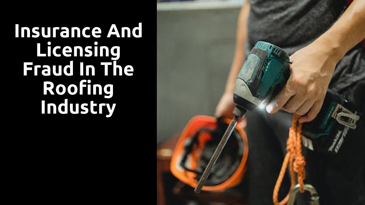 Insurance and Licensing Fraud in the Roofing Industry