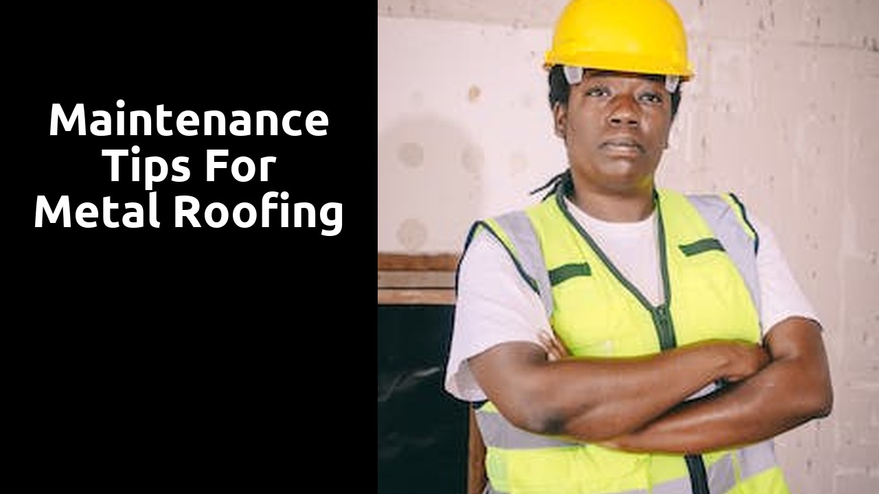 Maintenance Tips for Metal Roofing