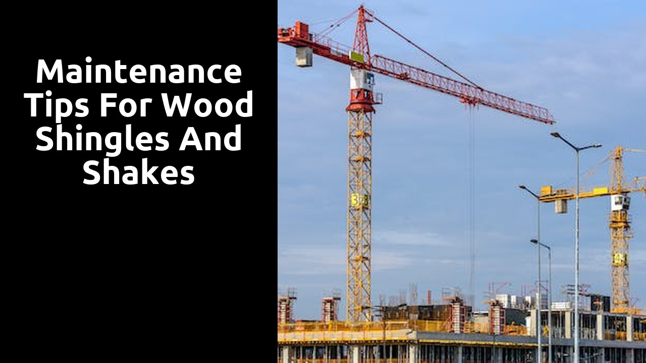 Maintenance Tips for Wood Shingles and Shakes