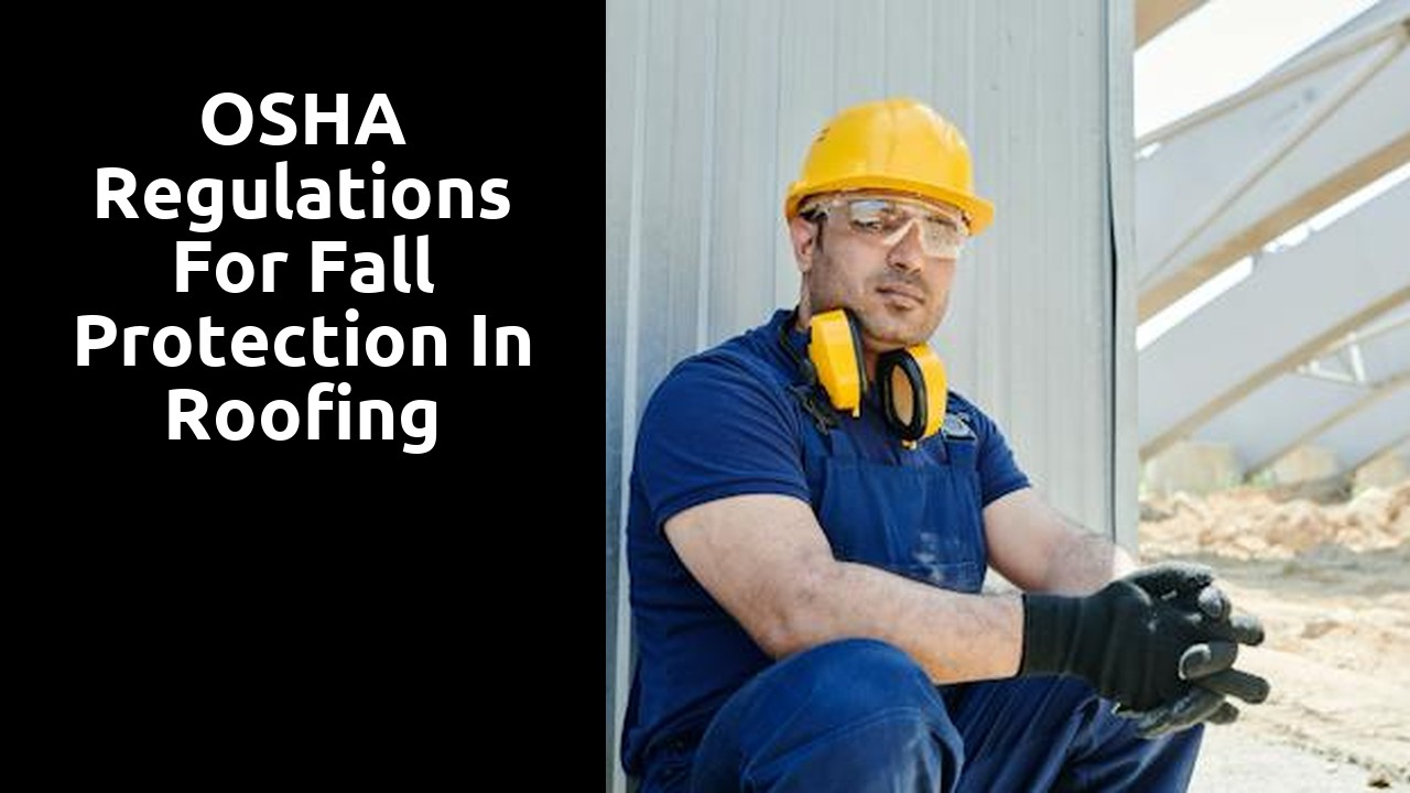 OSHA Regulations for Fall Protection in Roofing