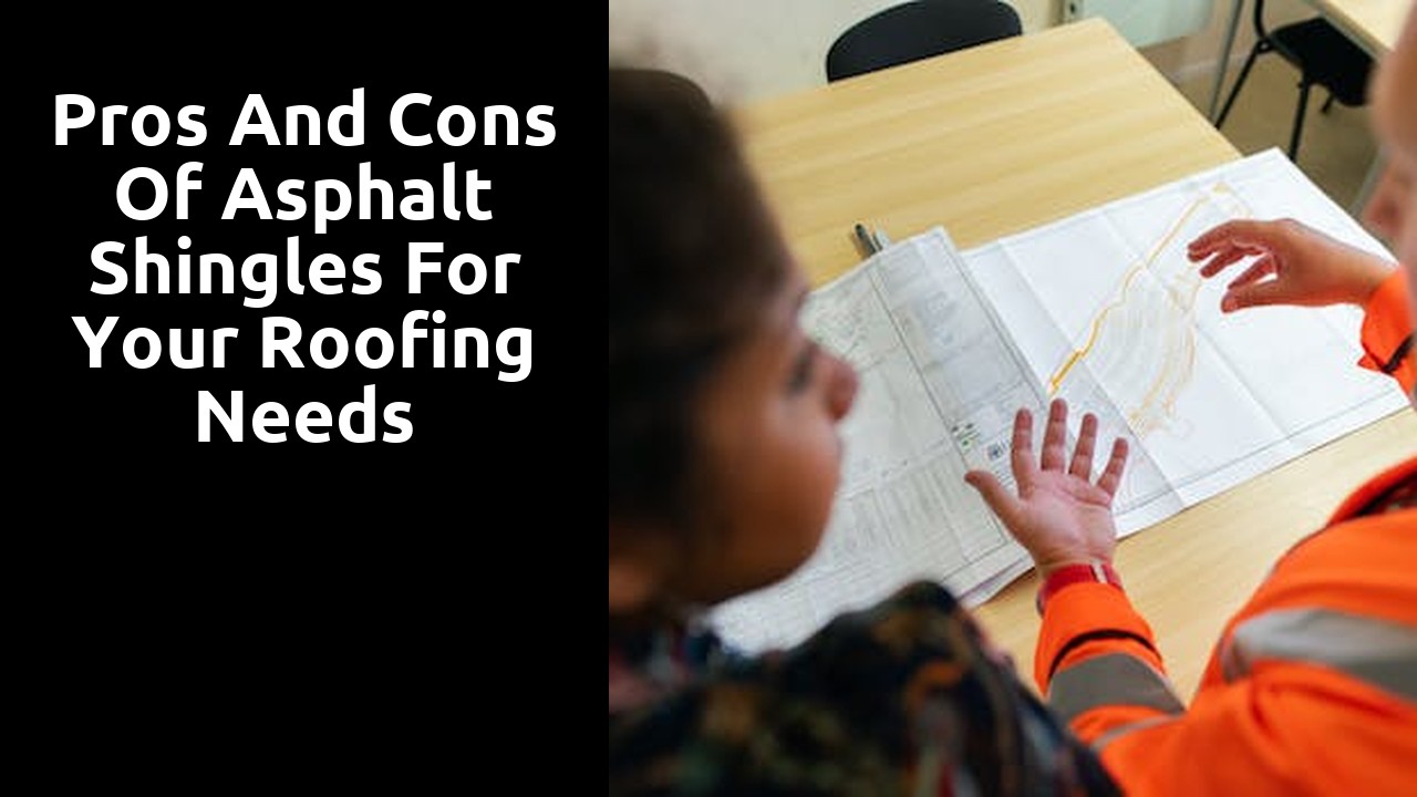 Pros and Cons of Asphalt Shingles for Your Roofing Needs