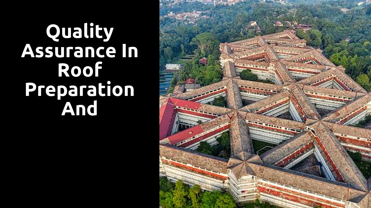 Quality Assurance in Roof Preparation and Underlayment Execution