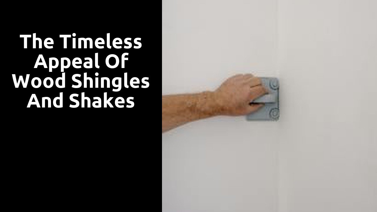 The Timeless Appeal of Wood Shingles and Shakes