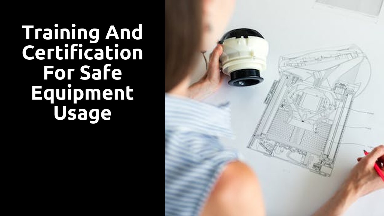 Training and Certification for Safe Equipment Usage