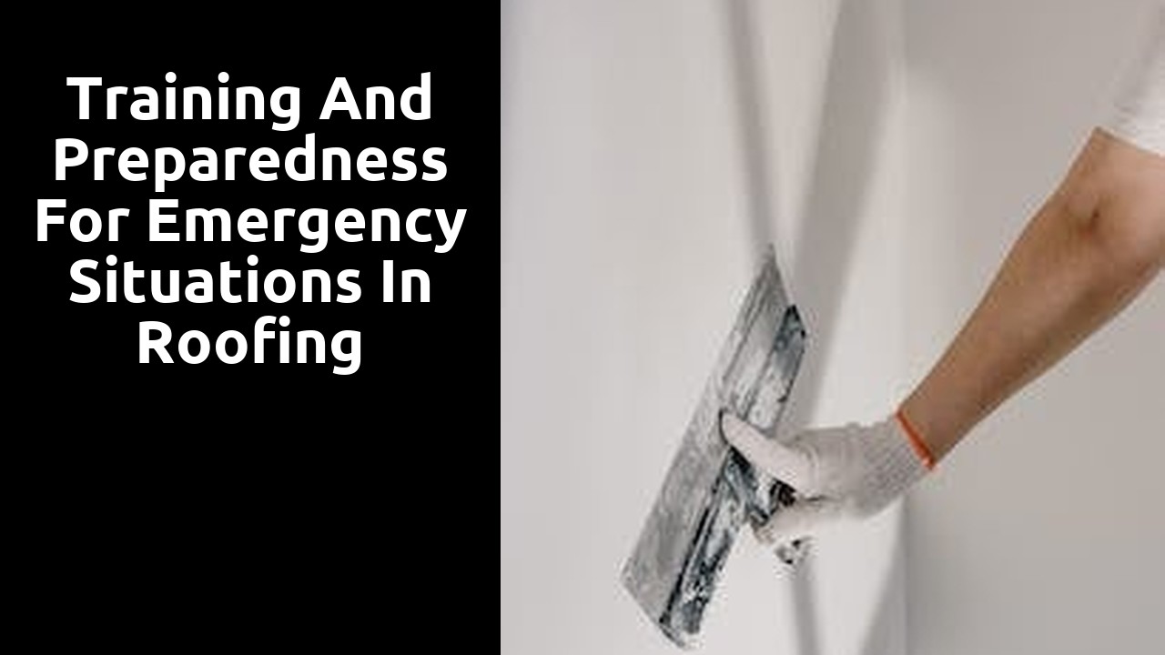 Training and Preparedness for Emergency Situations in Roofing Projects