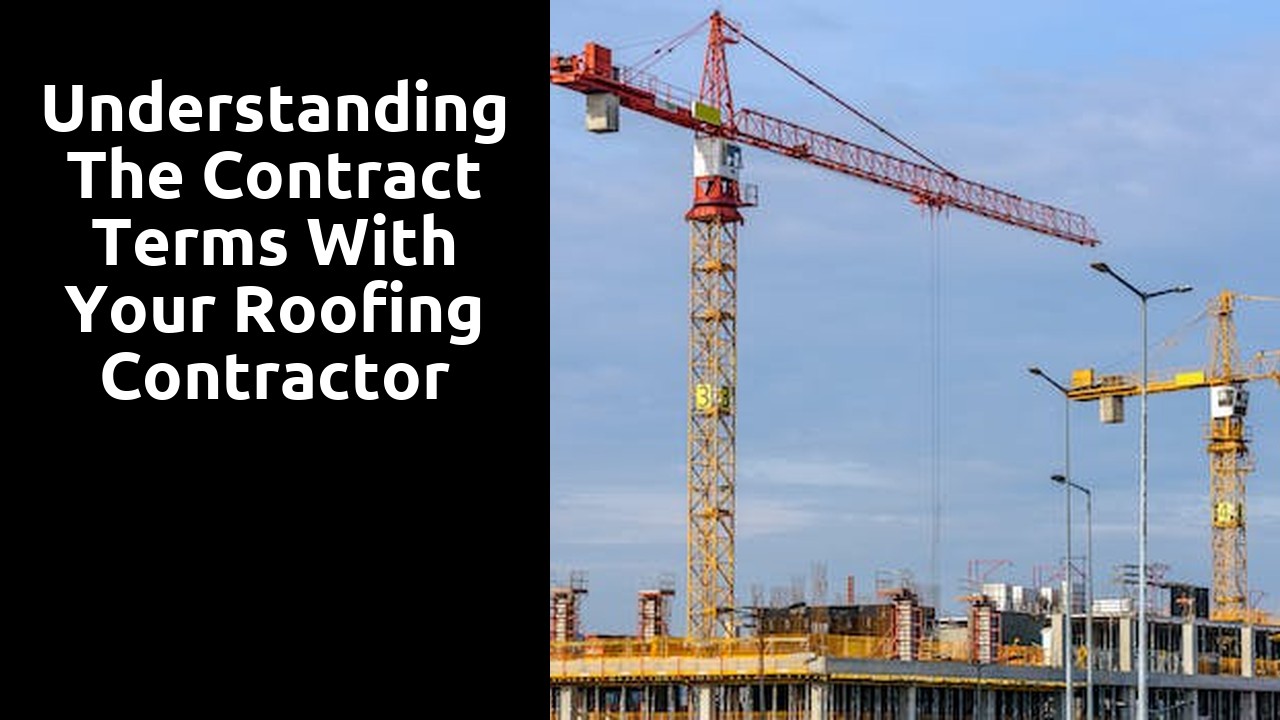 Understanding the Contract Terms with Your Roofing Contractor