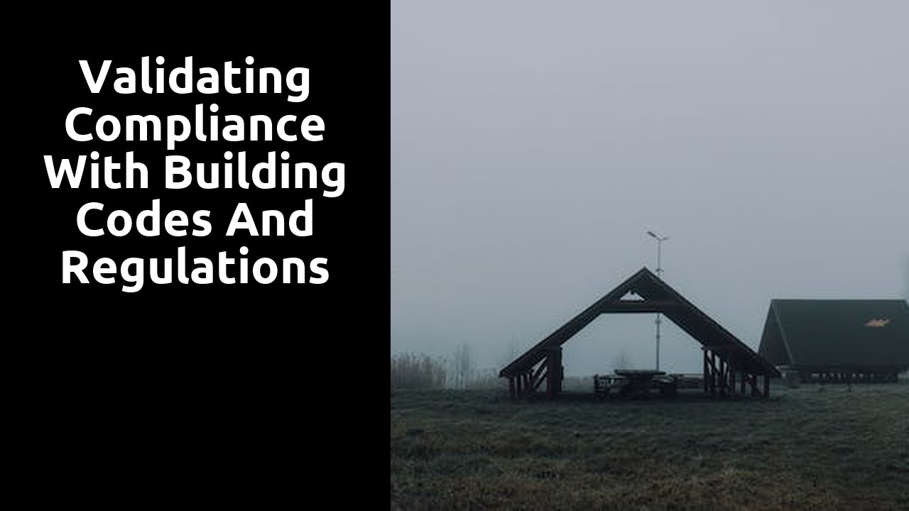 Validating Compliance with Building Codes and Regulations