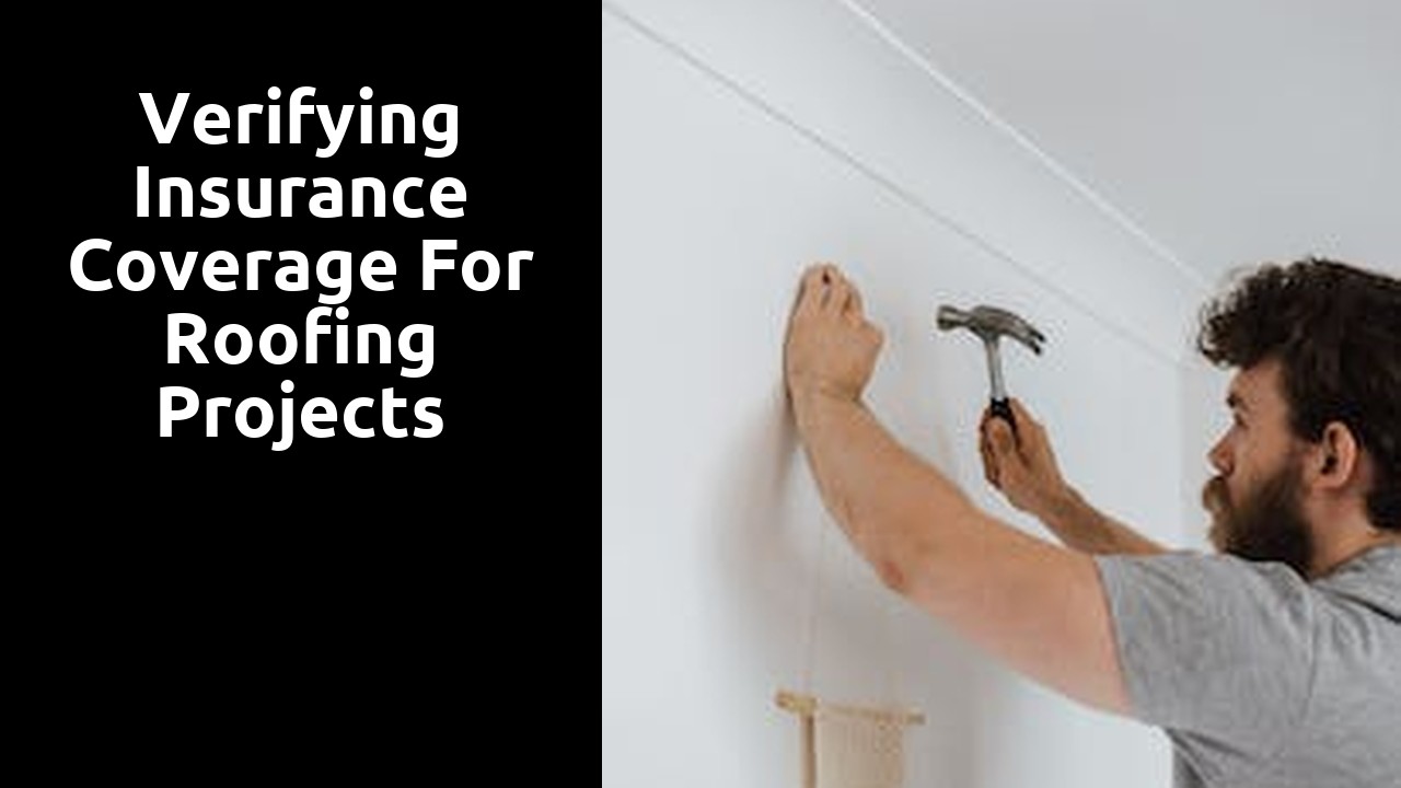 Verifying Insurance Coverage for Roofing Projects